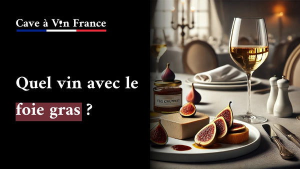 Quel vin avec le foie gras ?