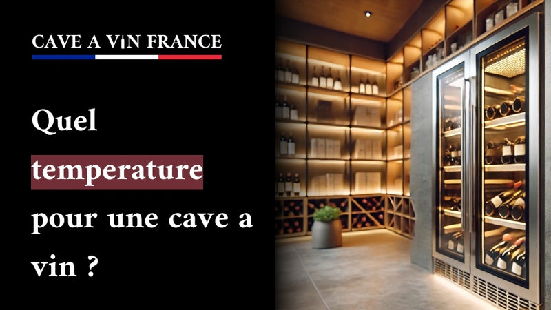 Quel temperature pour une cave a vin ?