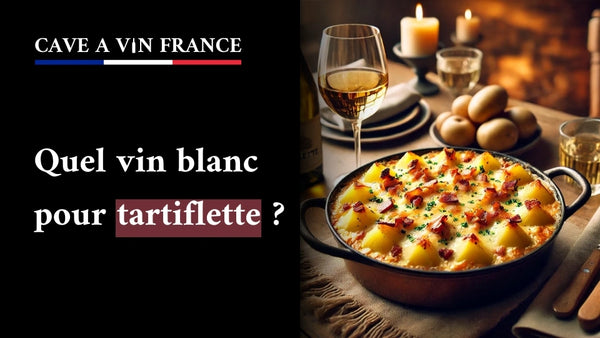 Quel vin blanc pour tartiflette ?