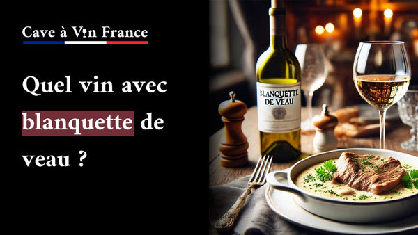 Quel vin avec blanquette de veau ?